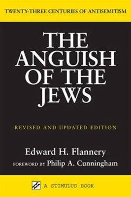 Anguish of the Jews (Revised and Updated): Twen... 0809143240 Book Cover