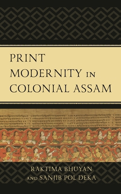 Print Modernity in Colonial Assam 1666905410 Book Cover