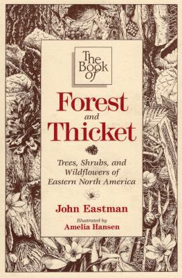 The Book of Forest & Thicket: Trees, Shrubs, an... 081174020X Book Cover