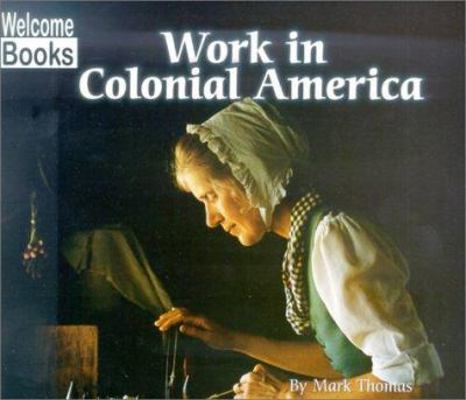 Work in Colonial America 0516234951 Book Cover