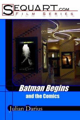 Batman Begins and the Comics 141164543X Book Cover