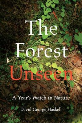 The Forest Unseen: A Year's Watch in Nature 067002337X Book Cover