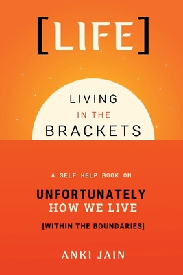 Life: Living in the Brackets B0DWT4NCYG Book Cover