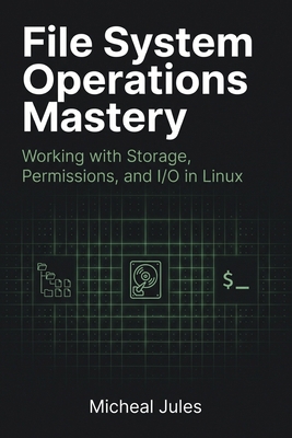 File System Operations Mastery: Working with St... B0HCPXTQMW Book Cover
