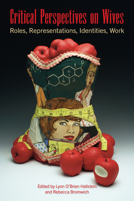 Critical Perspectives on Wives: Roles, Represen... 1772581992 Book Cover