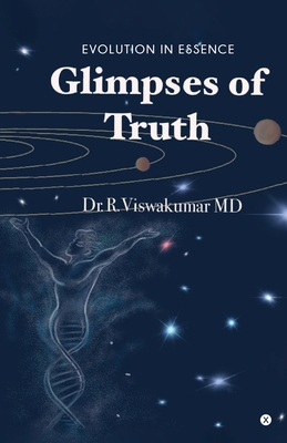 Glimpses of Truth: Evolution in Essence 1649834403 Book Cover