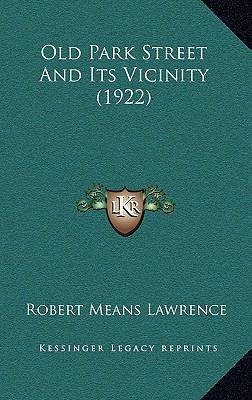 Old Park Street And Its Vicinity (1922) 1166968103 Book Cover