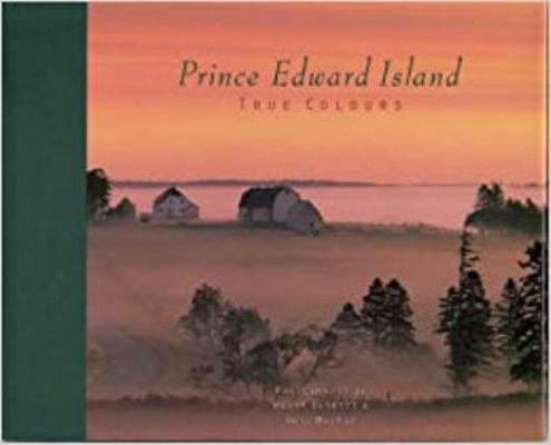 Prince Edward Island True Colours 1551091577 Book Cover