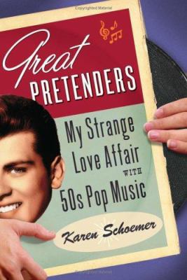 Great Pretenders: My Strange Love Affair with '... 0743272463 Book Cover