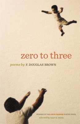 Zero to Three: Poems 0820347272 Book Cover