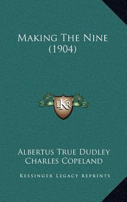 Making the Nine (1904) 1164375520 Book Cover