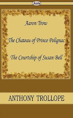 Aaron Trow & the Chateau of Prince Polignac & t... 1604506261 Book Cover