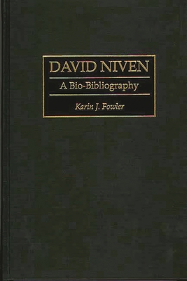 David Niven: A Bio-Bibliography 0313280444 Book Cover