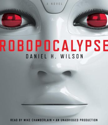 Robopocalypse 0307913902 Book Cover