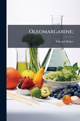 Oleomargarine; 1149936282 Book Cover