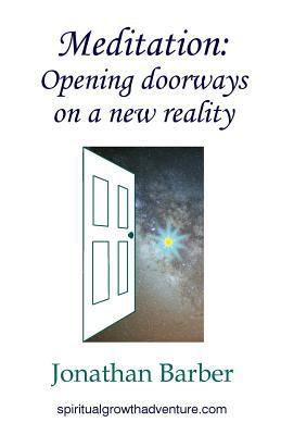 Meditation: Opening Doorways on a New Realty 197560248X Book Cover