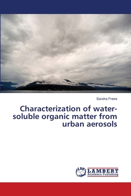 Characterization of water-soluble organic matte... 613982298X Book Cover