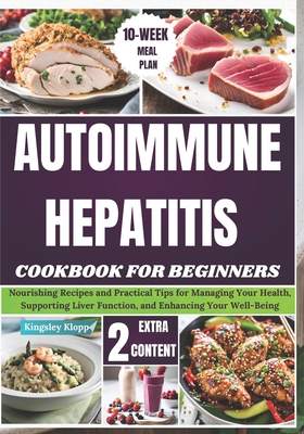 Autoimmune Hepatitis Cookbook For Beginners: No... B0DCBXTQDY Book Cover