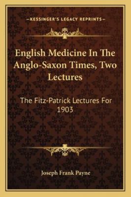 English Medicine In The Anglo-Saxon Times, Two ... 116323141X Book Cover