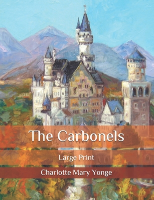 The Carbonels: Large Print B08P3SBTMV Book Cover