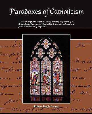 Paradoxes of Catholicism 143850232X Book Cover