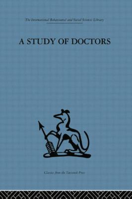 A Study of Doctors: Mutual Selection and the Ev... 1138867403 Book Cover