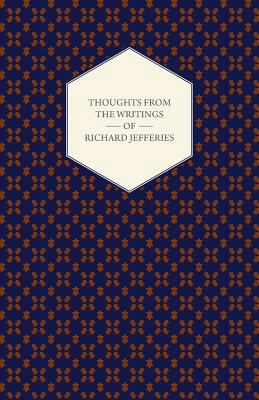 Thoughts from the Writings of Richard Jefferies 144746687X Book Cover