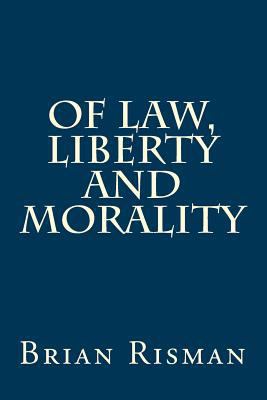 Of Law, Liberty and Morality 1502355833 Book Cover