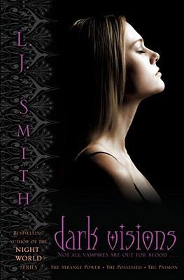 Dark Visions. L.J. Smith 1847386822 Book Cover