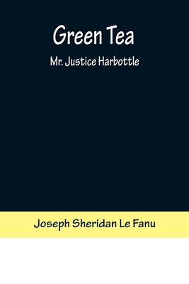 Green Tea; Mr. Justice Harbottle 9356373655 Book Cover