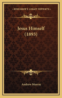 Jesus Himself (1893) 1168875366 Book Cover