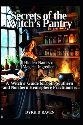 Secrets of the Witches Pantry: Hidden names of ... B0FWYLS6PG Book Cover