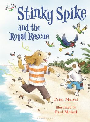 Stinky Spike and the Royal Rescue 1619638835 Book Cover