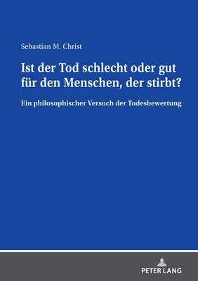 Ist der Tod schlecht oder gut fuer den Menschen... [German] 3631845081 Book Cover