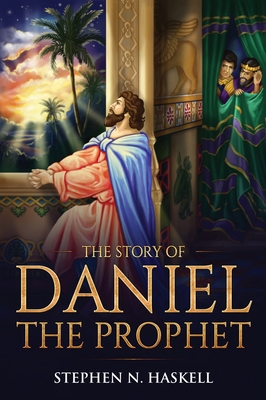 The Story of Daniel the Prophet: Annotated 1611047285 Book Cover