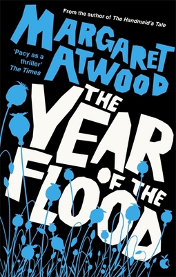 The Year Of The Flood: The Maddaddam Trilogy 0349004072 Book Cover