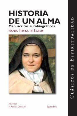 Historia de Un Alma: Manuscritos Autobiograficos [Spanish] 1586179020 Book Cover
