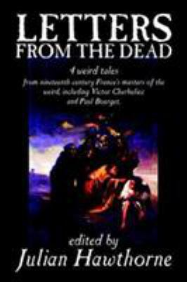 Letters from the Dead, Edited by Julian Hawthor... 1587159708 Book Cover