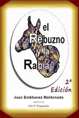 El rebuzno y la rabia [Spanish] 1326152033 Book Cover