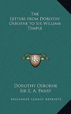 The Letters from Dorothy Osborne to Sir William... 1163221058 Book Cover