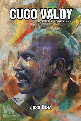 Cuco Valoy: Biografía Autorizada [Spanish] 0578946068 Book Cover