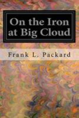 On the Iron at Big Cloud 1544639325 Book Cover