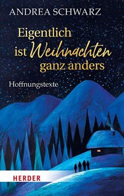 Eigentlich Ist Weihnachten Ganz Anders: Hoffnun... [German] 3451033216 Book Cover