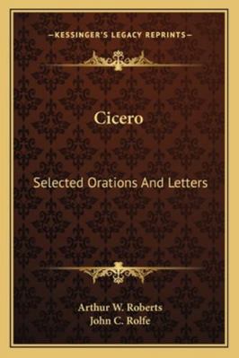Cicero: Selected Orations And Letters 1162985070 Book Cover