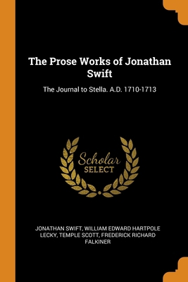 The Prose Works of Jonathan Swift: The Journal ... 0344185389 Book Cover