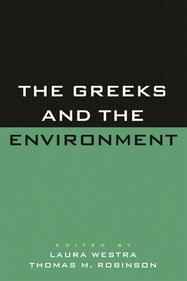 The Greeks and the Environment 0847684466 Book Cover