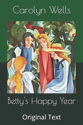 Betty's Happy Year: Original Text B085JTQSTF Book Cover