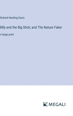 Billy and the Big Stick; and The Nature Faker: ... 3387013396 Book Cover