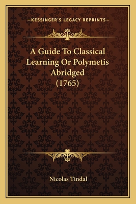 A Guide To Classical Learning Or Polymetis Abri... 1165924293 Book Cover