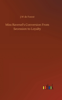 Miss Ravenel's Conversion From Secession to Loy... 3752389060 Book Cover